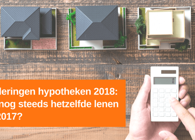 Veranderingen hypotheken 2018